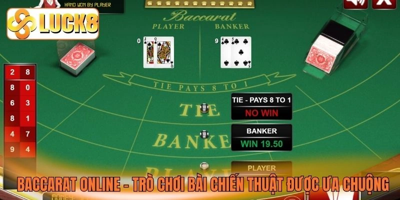Baccarat online - Trò chơi bài chiến thuật được ưa chuộng Baccarat online - Trò chơi bài chiến thuật được ưa chuộng