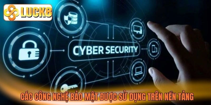 Các công nghệ bảo mật được sử dụng trên nền tảng Các công nghệ bảo mật được sử dụng trên nền tảng