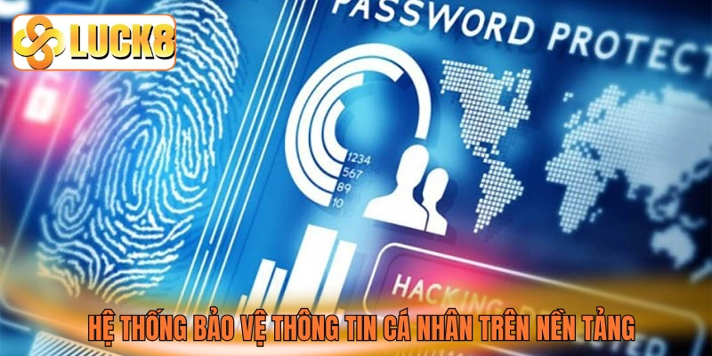 Hệ thống bảo vệ thông tin cá nhân trên nền tảng Hệ thống bảo vệ thông tin cá nhân trên nền tảng