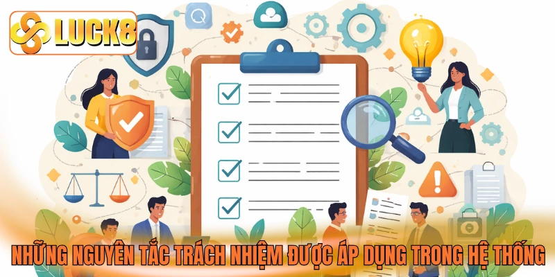 Những nguyên tắc trách nhiệm được áp dụng trong hệ thống Những nguyên tắc trách nhiệm được áp dụng trong hệ thống