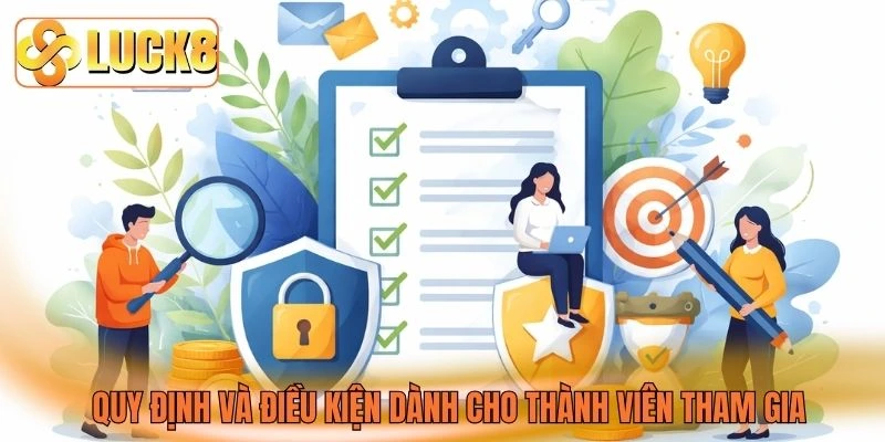 Quy định và điều kiện dành cho thành viên tham gia Quy định và điều kiện dành cho thành viên tham gia
