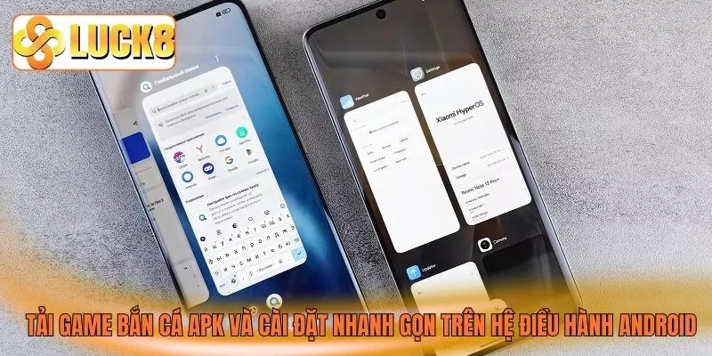 Tải game bắn cá APK và cài đặt nhanh gọn trên hệ điều hành Android Tải game bắn cá APK và cài đặt nhanh gọn trên hệ điều hành Android