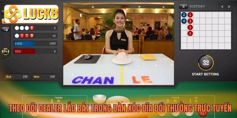 Theo dõi dealer lắc bát trong bàn xóc đĩa đổi thưởng trực tuyến Theo dõi dealer lắc bát trong bàn xóc đĩa đổi thưởng trực tuyến