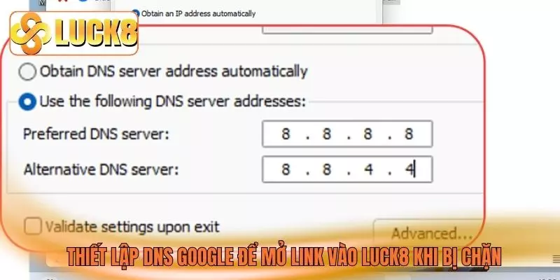 Thiết lập DNS Google để mở link vào LUCK8 khi bị chặn Thiết lập DNS Google để mở link vào LUCK8 khi bị chặn