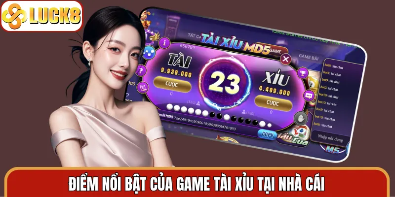 Điểm nổi bật của game tài xỉu tại nhà cái
