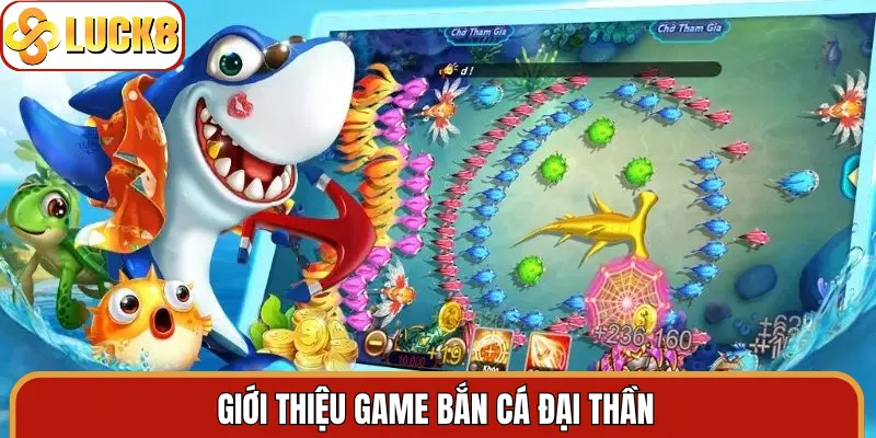 Giới thiệu game Bắn Cá Đại Thần