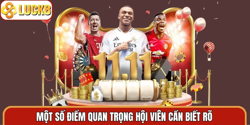 Một số điểm quan trọng hội viên cần biết rõ