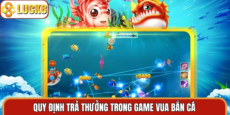 Quy định trả thưởng trong game Vua Bắn Cá